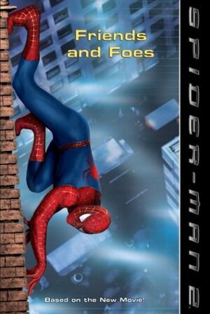 Spider-Man 2: Friends and Foes by Scout Driggs, Steve Ditko, Michael Teitelbaum, Alvin Sargent, Stan Lee