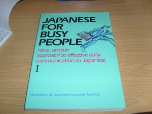 Japanese for Busy People by Association for Japanese-Language Teaching (AJALT)