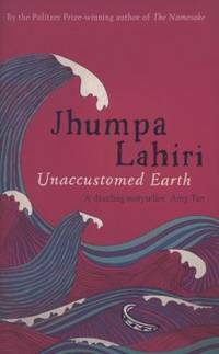 Unaccustomed Earth by Jhumpa Lahiri