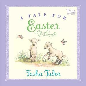 A Tale for Easter by Tasha Tudor