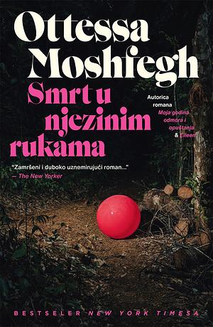 Smrt u njezinim rukama  by Ottessa Moshfegh