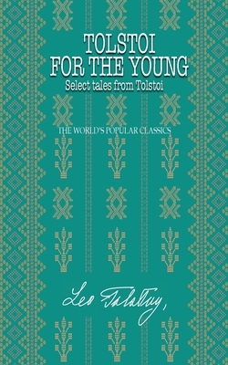 Tolstoi for the young: Select tales from Tolstoi (Tolstoy) by Leo Tolstoy