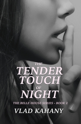 The Tender Touch of Night by Vlad Kahany