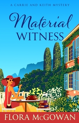Material Witness by Flora McGowan