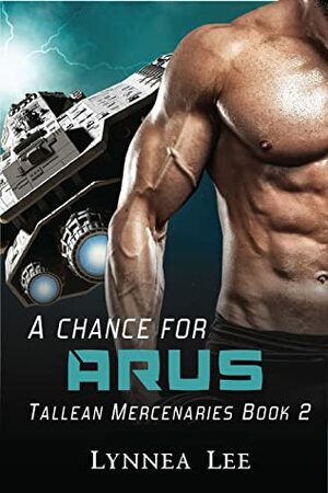 A Chance for Arus by Lynnea Lee