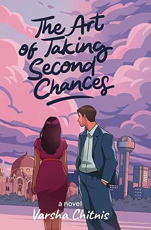 The Art of Taking Second Chances by Varsha Chitnis, Varsha Chitnis