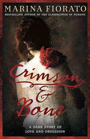 Crimson and Bone by Marina Fiorato