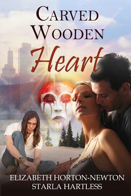 Carved Wooden Heart by Starla Hartless, Elizabeth Horton-Newton