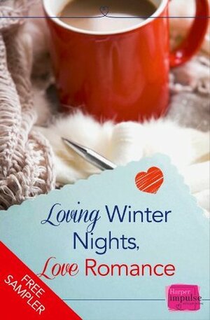 Loving Winter Nights, Love Romance by Carmel Harrington, Teresa F. Morgan, Lori Connelly, Charlotte Phillips, Romy Sommer, A.J. Nuest