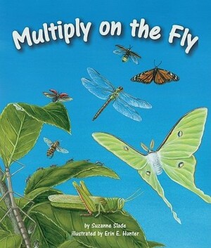 Multiply on the Fly by Erin E. Hunter, Suzanne Slade