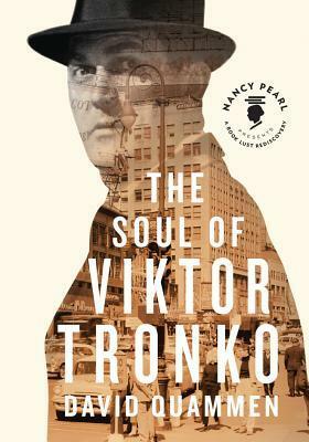 Soul of Viktor Tronko by David Quammen