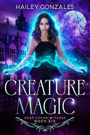 Creature Magic  by Hailey Gonzales