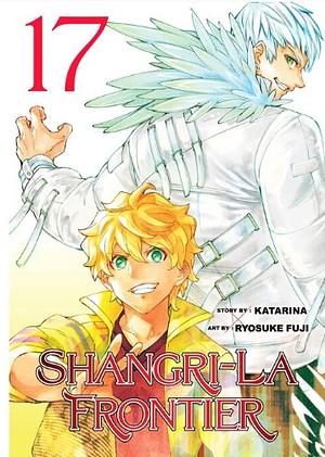 Shangri-La Frontier, Volume 17 by Katarina, Ryosuke Fuji