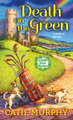 Death on the Green by Catie Murphy