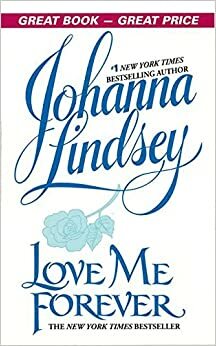 Love Me Forever - Milikku Selamanya by Johanna Lindsey
