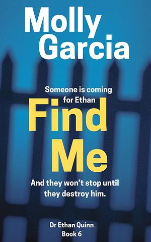 Find Me by Molly Garcia