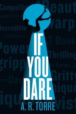 If You Dare by A.R. Torre