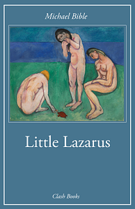 Little Lazarus by Michael Bible