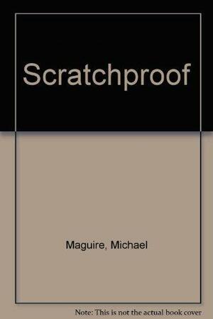 Scratchproof by Michael Maguire