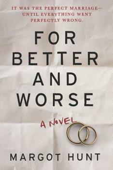 For Better or Worse by Margot Hunt