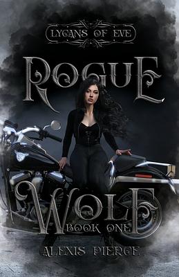 Rogue Wolf by Alexis Pierce