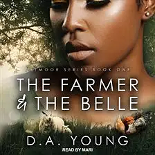 The Farmer & The Belle by D.A. Young