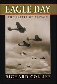 Eagle Day: The Battle of Britain by Richard Collier