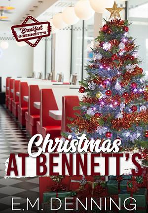 Christmas at Bennett's by E.M. Denning