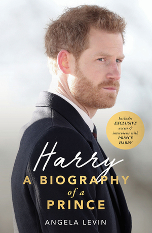 Harry: A Biography of a Prince by Angela Levin