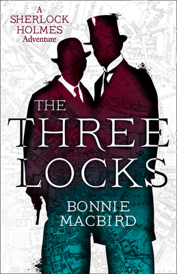 The Three Locks by Bonnie MacBird