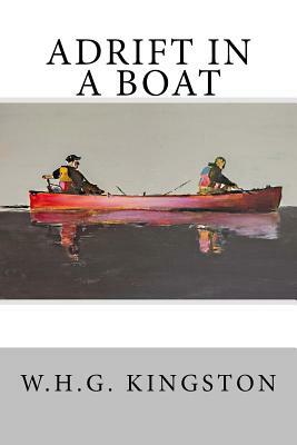 Adrift in a Boat by W. H. G. Kingston