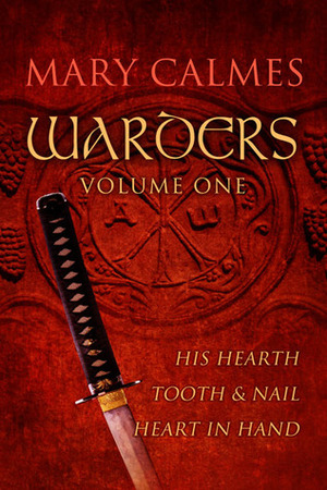 Warders: Volume One by Mary Calmes