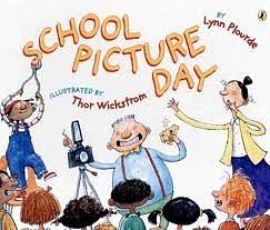 School Picture Day by Lynn Plourde, Thor Wickstrom