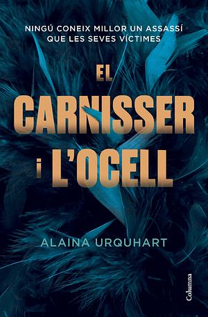 El carnisser i l'ocell by Alaina Urquhart