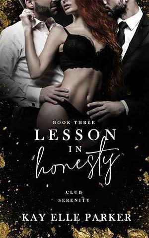 Lesson in Honesty by Kay Elle Parker, Kay Elle Parker