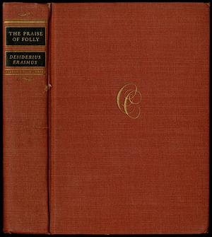 The Praise of Folly by Desiderius Erasmus