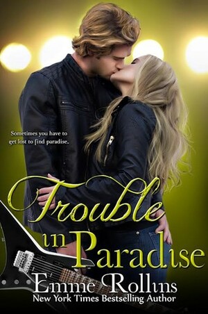 Trouble in Paradise by Emme Rollins