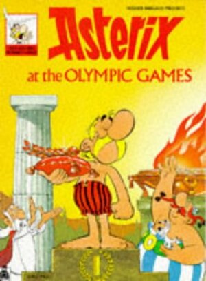 Asterix At The Olympic Games by René Goscinny, Albert Uderzo