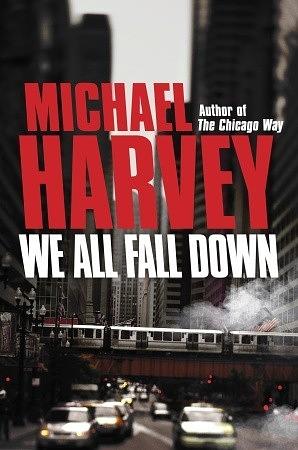 We All Fall Down by Michael Harvey