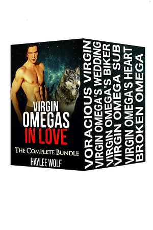 Omega Virgins in Love (The Complete Bundle) by Haylee Wolf