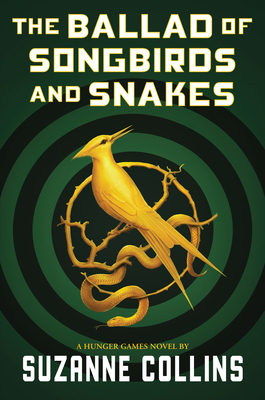 The Ballad of Songbirds And Snakes by Suzanne Collins