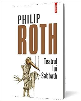 Teatrul lui Sabbath by Philip Roth