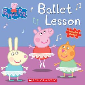Ballet Lesson (Peppa Pig) by Elizabeth Schaefer