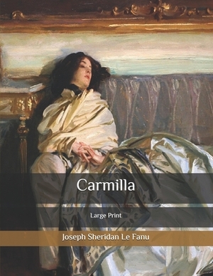 Carmilla by J. Sheridan Le Fanu