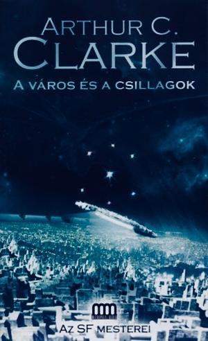 A ​város és a csillagok by Arthur C. Clarke