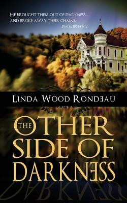 The Other Side of Darkness by Linda Rondeau