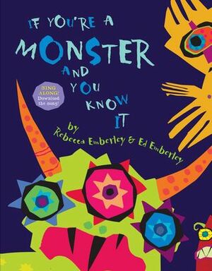 If You're A Monster And You Know It by Ed Emberley, Rebecca Emberley