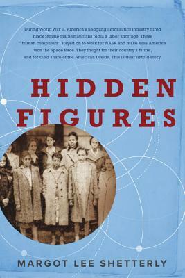 Hidden Figures by Margot Lee Shetterly