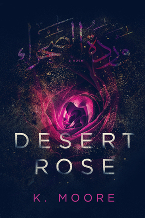 Desert Rose by K. Moore