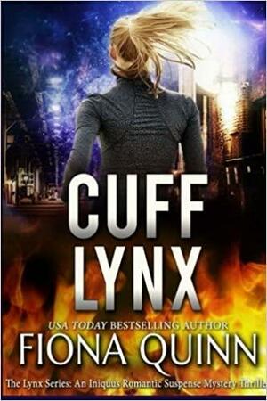Cuff Lynx: by Fiona Quinn